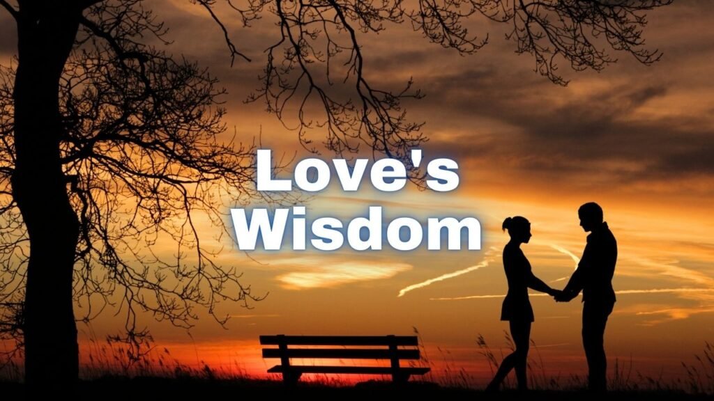 Love's Wisdom – Original Song About Navigating Relationships