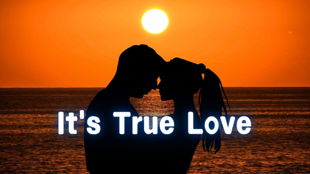 It's True Love – Original Song About Celebrating Deep Connections